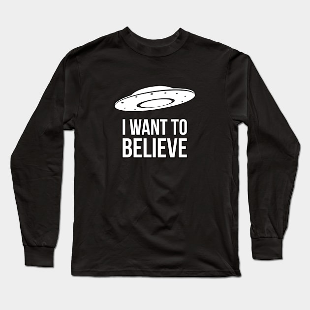 I want to believe funny alien Long Sleeve T-Shirt by RedYolk